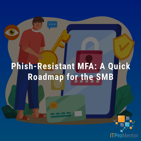 Phish-resistant MFA for the SMB